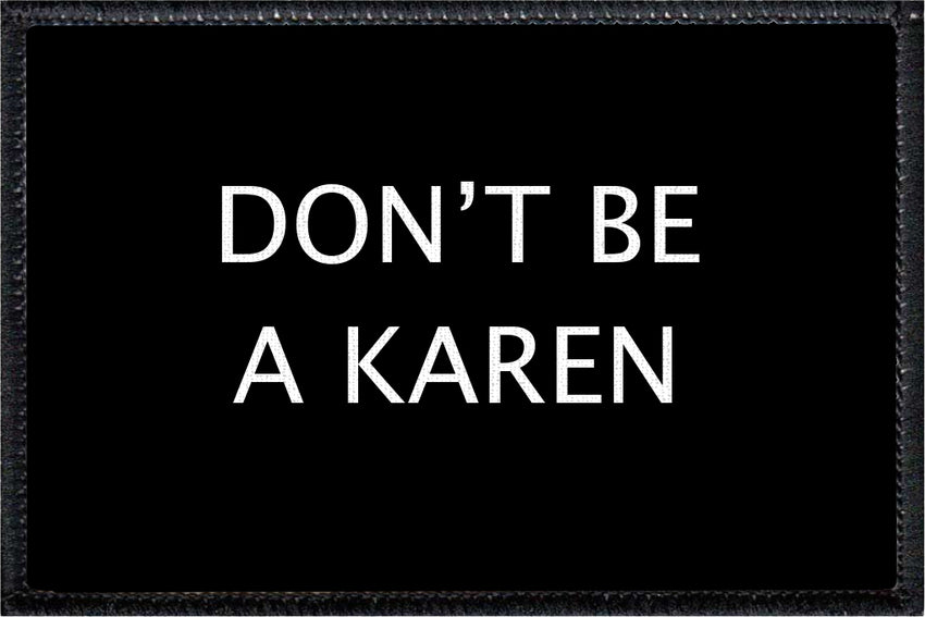 Don't Be A Karen