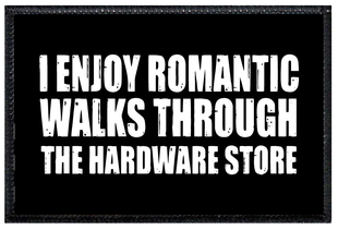 Romantic Walks Through The Hardware Store